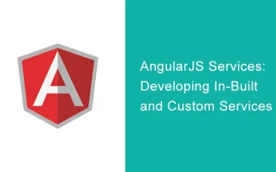 AngularJS Services: Developing In-Built and Custom Services