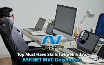 Top Skills to look for when you Hire ASP.NET MVC Developers