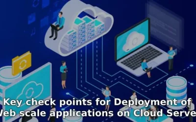 Key check points for Deployment of Web scale applications on Cloud Server