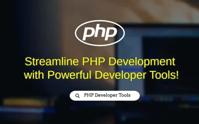 Essential Tools used by PHP Developers