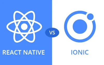 React Native vs Ionic: Which is The Best Framework?