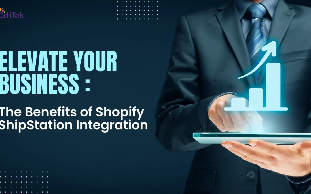 Elevate Your Business: The Benefits of Shopify ShipStation Integration