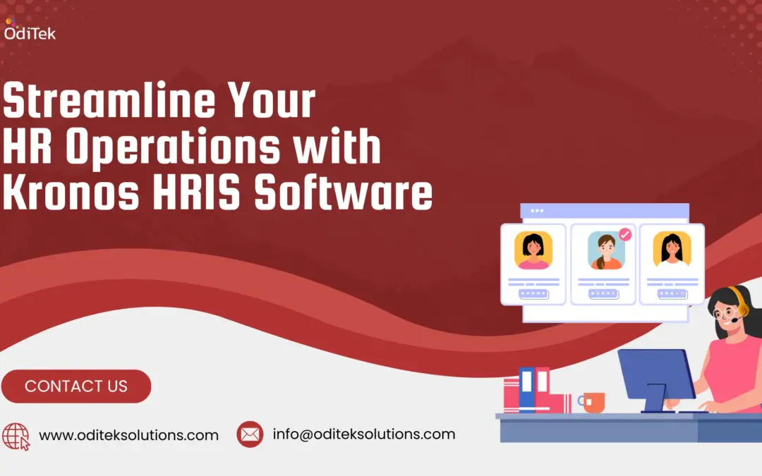 Leveraging Kronos HRIS Software for Enhanced Workforce Management