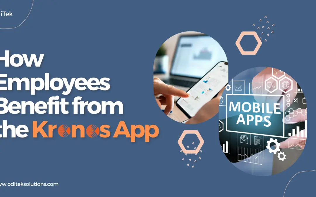 Role of Kronos App in Enhancing Employee Experience