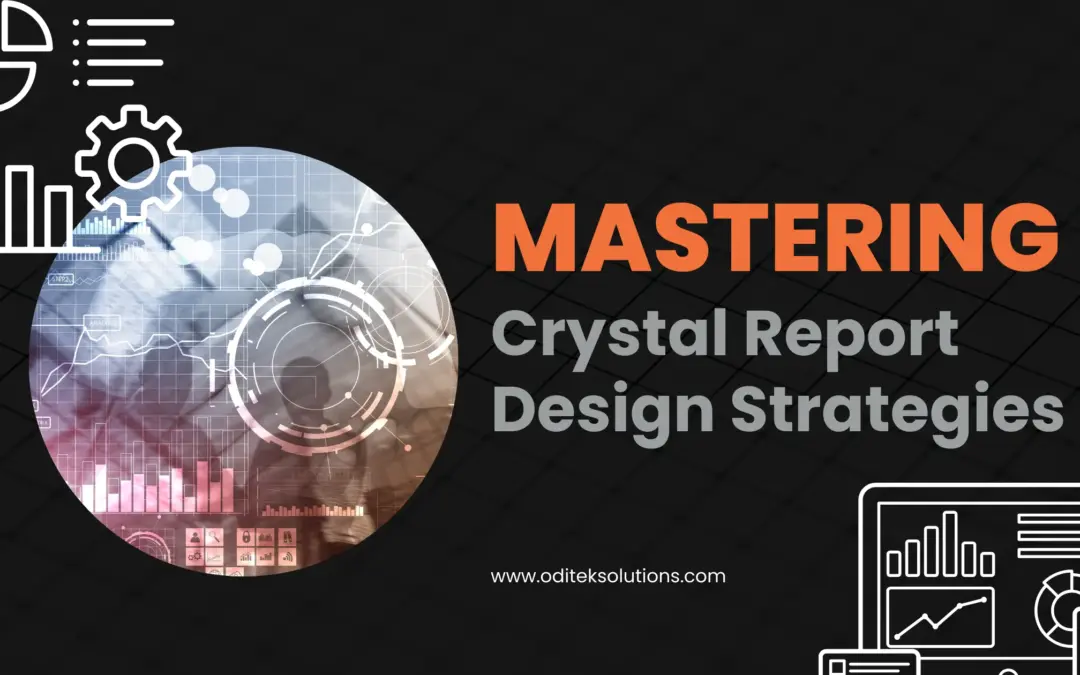How to Enhance Your Reporting with Crystal Report Design and Advanced Tools