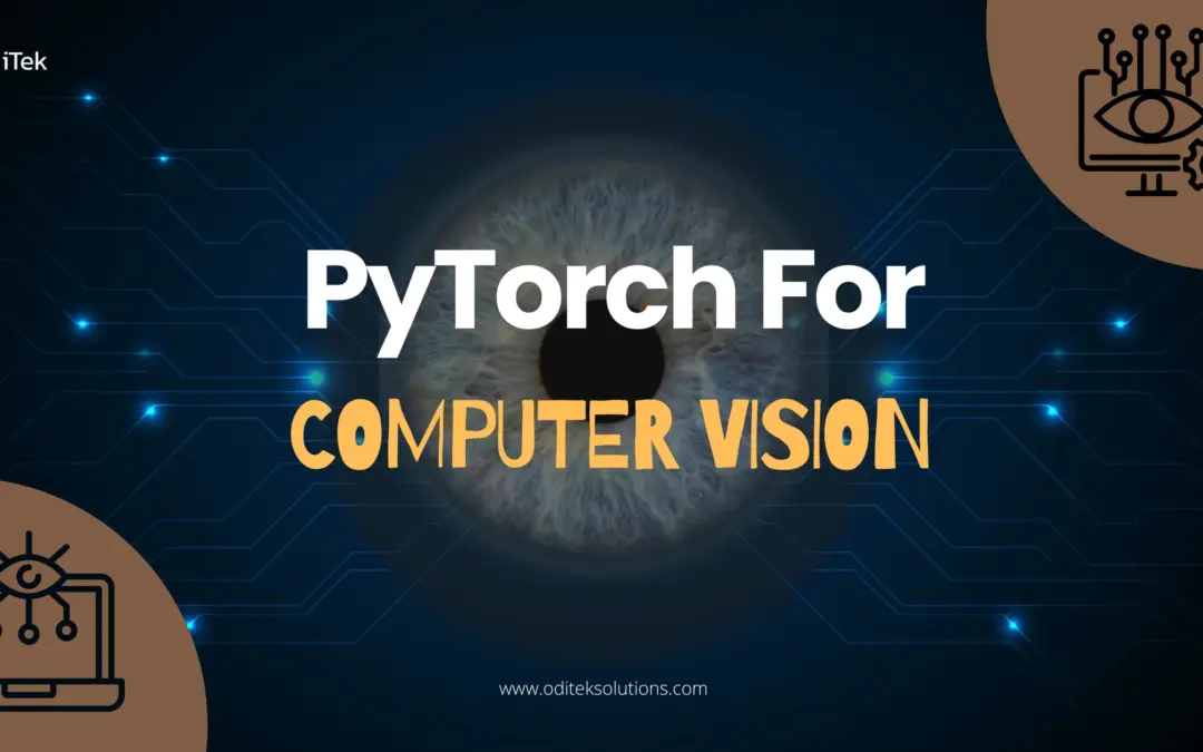 PyTorch for Computer Vision: The Next Frontier in AI-Driven Innovation