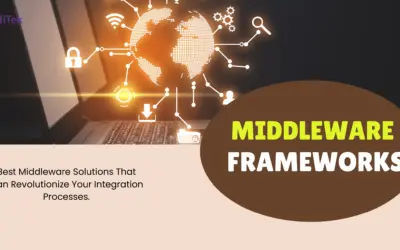 Best Middleware Frameworks for Seamless Integration