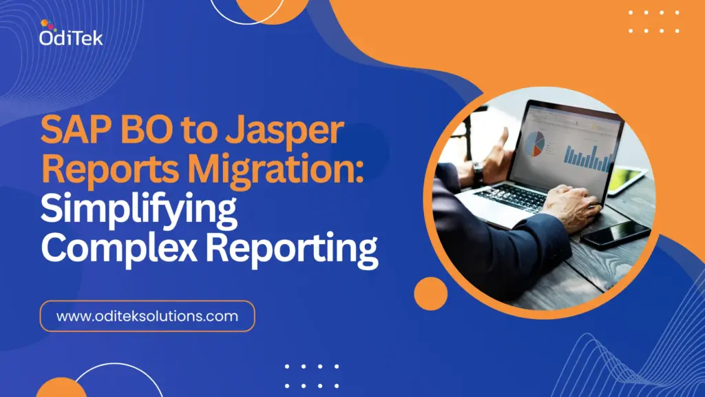 SAP BO to Jasper Reports migration | SAP BO to Jasper Reports