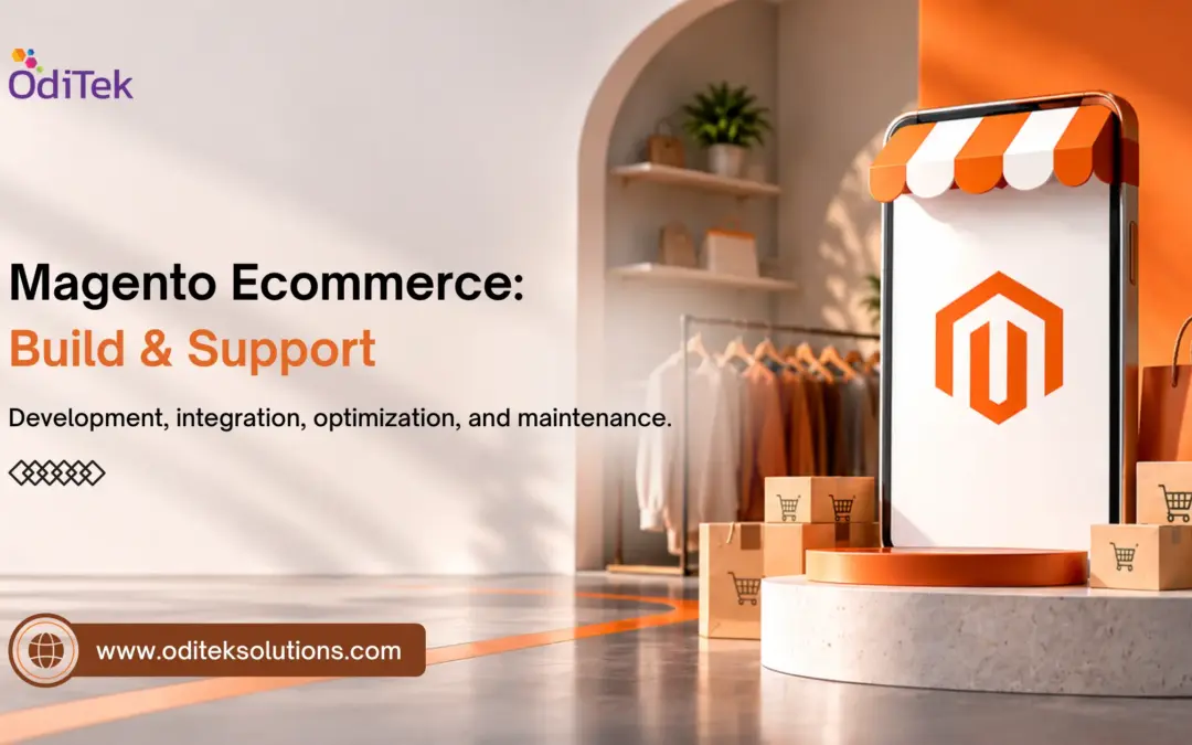 Magento Ecommerce Services: From Store Development to Ongoing Support