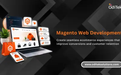 Magento Web Development: Building Websites That Drive Performance, Conversions, and Customer Retention